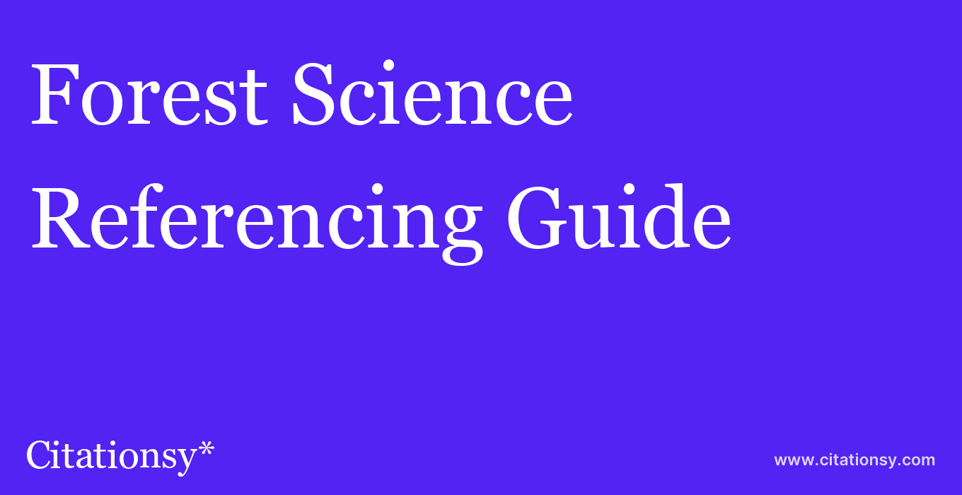cite Forest Science  — Referencing Guide